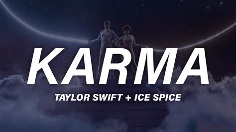 Taylor Swift - Karma (feat. Ice Spice) Length: 3:21 Composers: Taylor Swift, Sounwave, Jack Antonoff, Keanu Beats & Jahaan Sweet Lyrics: Genius Streaming Links 
